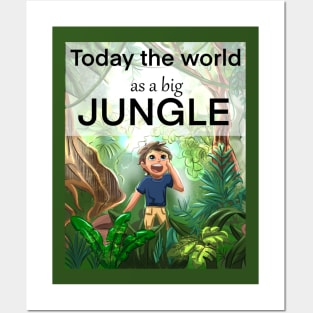 World as a big Jungle! Posters and Art